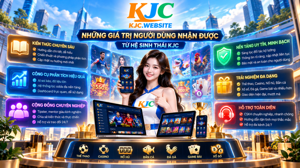 Những giá trị người dùng nhận được từ hệ sinh thái KJC